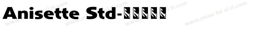Anisette Std字体转换
